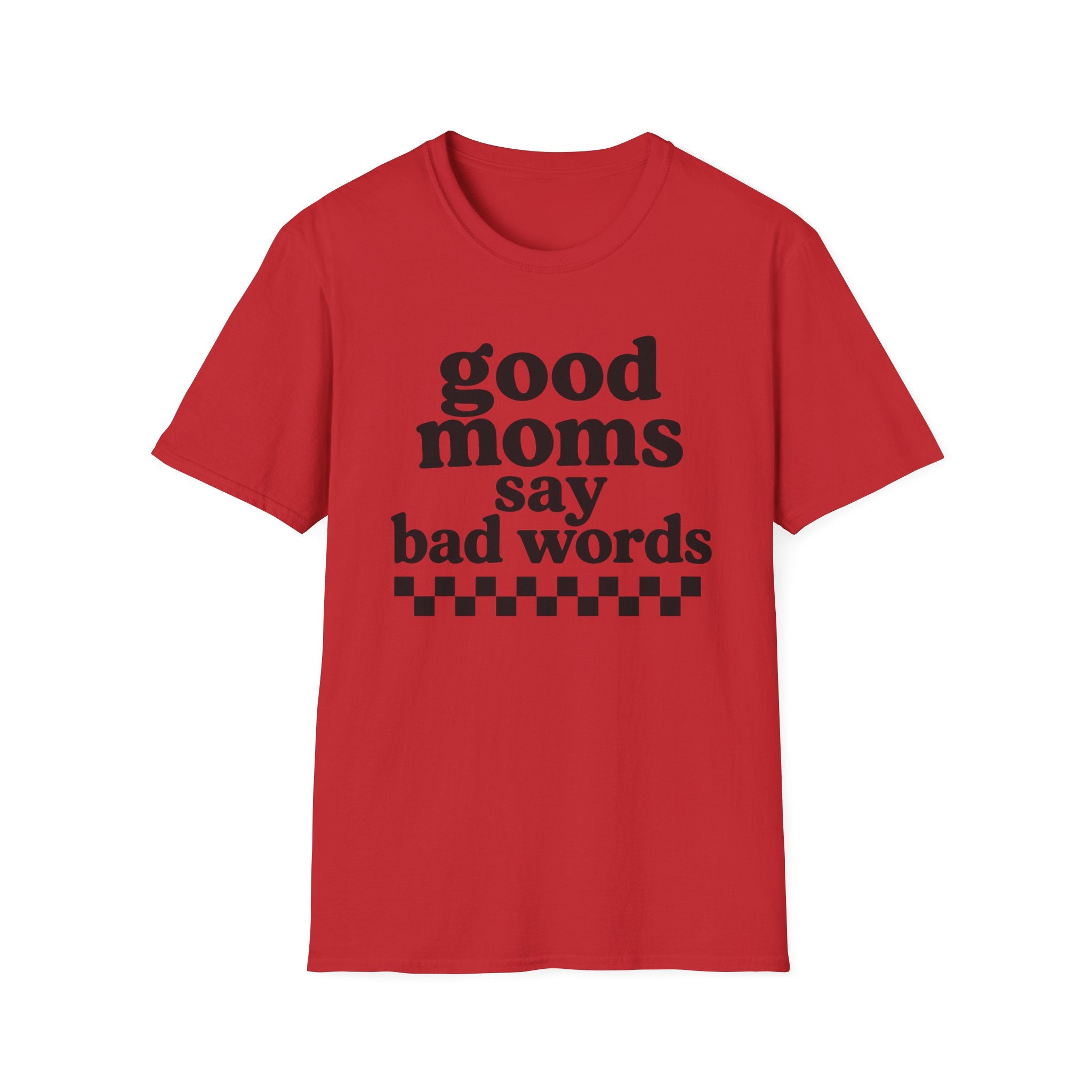 Good Moms Say Bad Words Tee